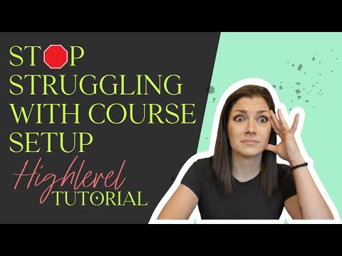 HighLevel Courses: Complete Setup Tutorial (Build Your First Course Step-by-Step)