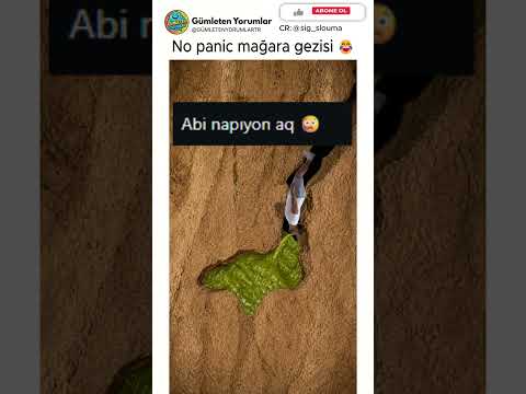 No panic mağaraya had bildiriyor 😎
