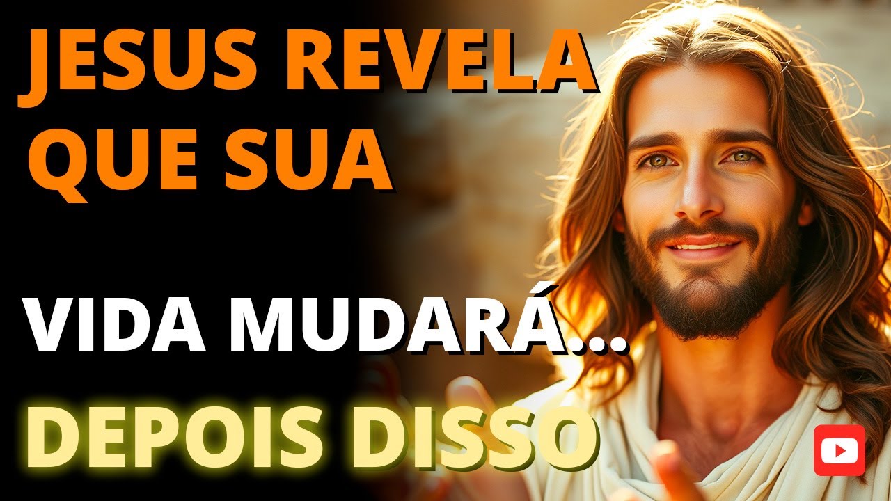 🔥 JESUS REVELA QUE SUA VIDA MUDARÁ… DEPOIS DISSO | Palavra Profética que TRANSFORMA! 🙏💥