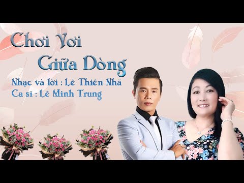 Thể hiện bởi Lê Minh Trung