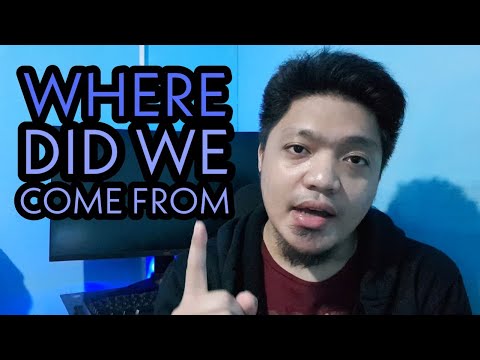 Saan tayo galing? | Where did we come from? | Yhaniboi