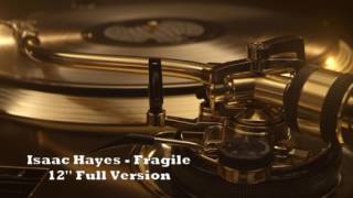 Isaac Hayes - Fragile (12&#39;&#39; Original Full Version)