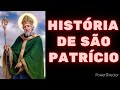 História De São Patrício 17 03 Sãopatrício Santododia Santoscatólicos