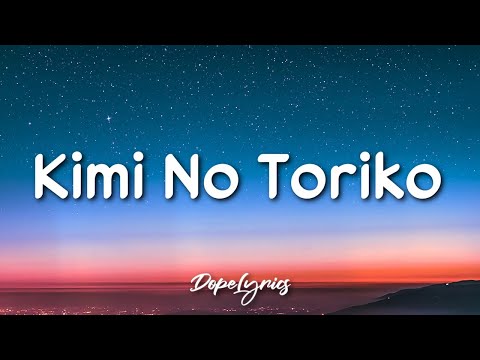 Rizky Ayuba - Kimi No Toriko (Lyrics) | Ki minno tori ko ni natte, shimae ba kitto