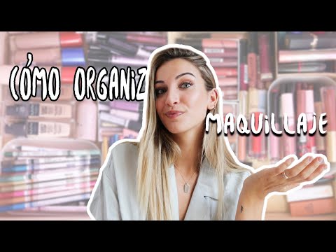CÓMO ORGANIZO MI MAQUILLAJE 😱TODA MI COLECCIÓN 💄