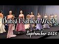 Dubai Fashion Week 2025 My First Experience At The Shows