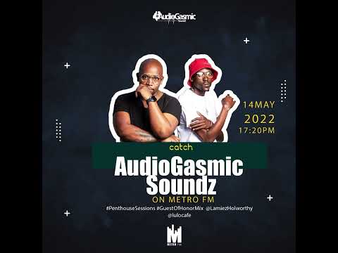 AudioGasmic Soundz mix on the Metro Fm .