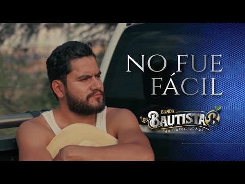 No fue fácil - VIDEO OFICIAL - Banda Los Bautista de Calvillo, Aguascalientes.