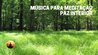 Musica para Meditacao - Paz Interior