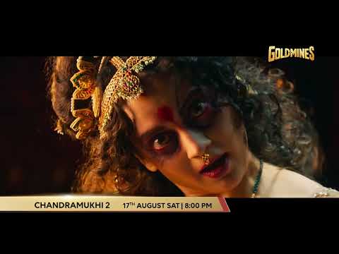 Chandramukhi 2 (Hindi) |17th Aug Sat 8 PM | Raghava Lawrence | Exclusively Only On #Goldmines Tv