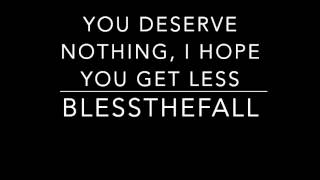 You Deserve Nothing, I Hope You Get Less - Blessthefall - Witness