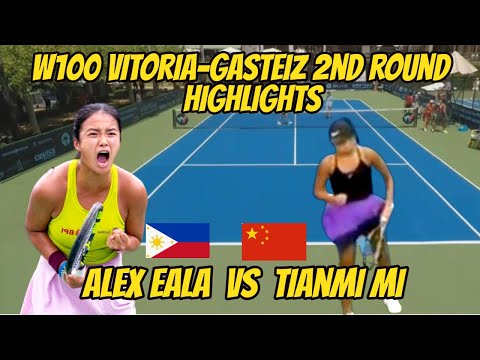W100 Vitoria Gasteiz || Tianmi Mi VS Alex Eala  2nd Round Highlights