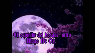 El Espíritu del bosque-Mago De Oz intro.