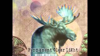 Permanent Clear Light   And the Skies Will Fall