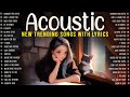 Acoustic Music 2025 New Songs Playlist Trending Acoustic Songs With Lyrics 2025 To Unwind