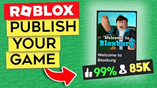 How To Publish Your Roblox Game in 2024!