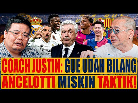Barcelona Vs Madrid, Coach Justin: Gue Udah Bilang Ancelotti Miskin Taktik!