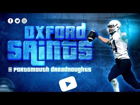 Oxford Saints @ Portsmouth Dreadnoughts American Football UK