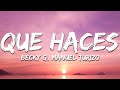 Becky G, Manuel Turizo - QUE HACES (Letra/Lyrics)