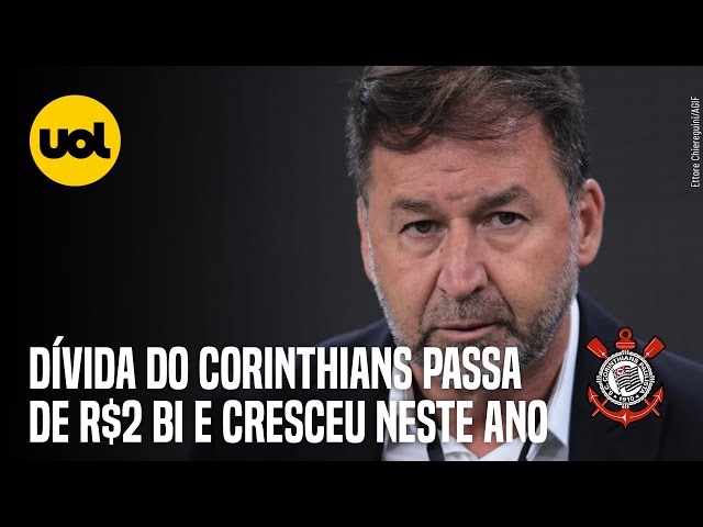 Corinthians confirma dívida de R$ 2 bi, mas revela superávit na janela