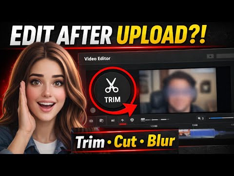 Edit YouTube Video After Upload | Trim, Cut & Blur