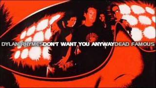 Dylan Rhymes - Don&#39;t Want You Anyway