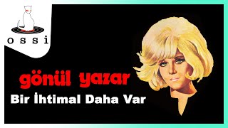 Gönül Yazar / Bir İhtimal Daha Var