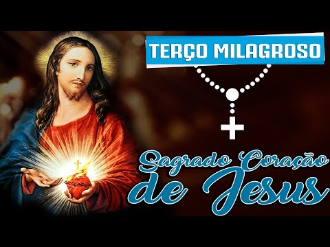 TERÇO MILAGROSO DO SAGRADO CORAÇÃO DE JESUS