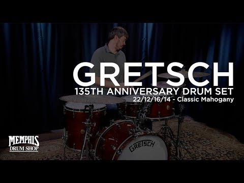 Gretsch 135th Anniversary Drum Set 22/12/16/14 - Classic Mahogany