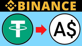 How To Convert USDT To AUD on Binance