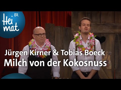 Tobias Boeck & Jürgen Kirner: Milch von der Kokosnuss | Brettl-Spitzen | BR Heimat