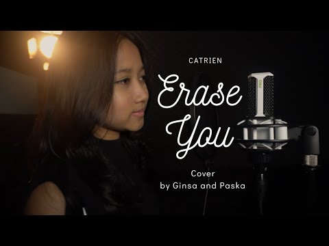 Erase You (Catrien) - Cover by Paska and Ginsa