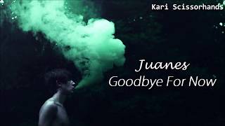 Juanes: Goodbye For Now || Traducida