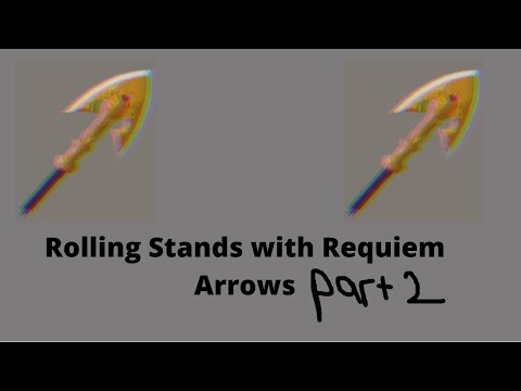 Project JoJo | Rolling stands with requiem arrows part 2