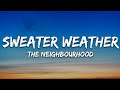 The Neighbourhood Sweater Weather Lyrics Slowed Down