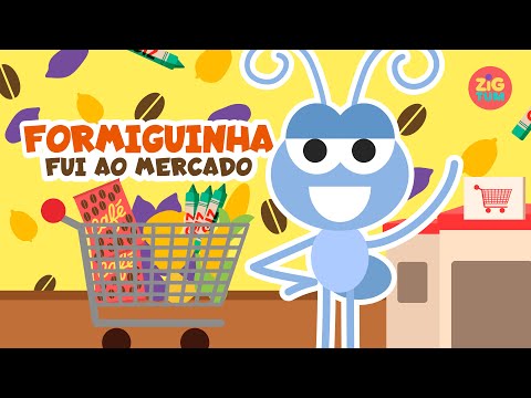 Formiguinha / Fui ao mercado 🐜 🛒 ZigTum