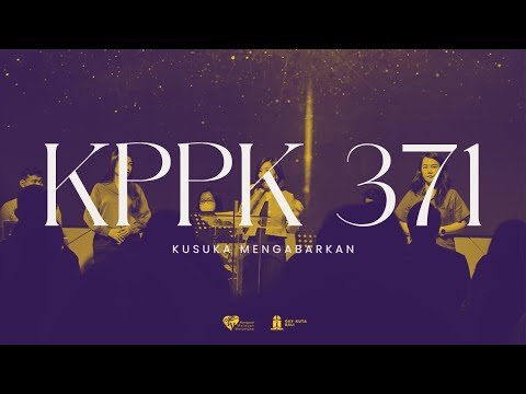 KPPK 371 - Kusuka Mengabarkan (I Love to Tell the Story)