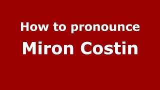 How to pronounce Miron Costin