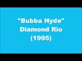 Diamond Rio: Bubba Hyde (1995)