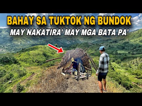 BAHAY SA TUKTOK NG BUNDOK INAKYAT NAMIN MAY MGA BATANG NAKATIRA