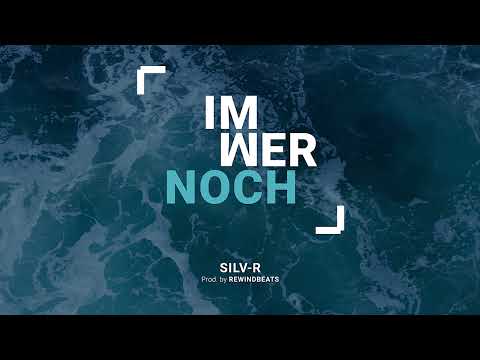 Silv-R - Immer noch (prod. by Rewind [OFFICIAL AUDIO]