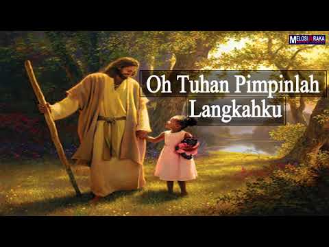 Lagu Rohani Salam-Salam/Pembukaan Ibadah - Oh Tuhan Pimpinlah Langkahku,Lagu Sukacita Sepanjang Masa