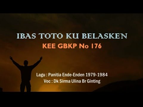 KEE GBKP No 176  IBAS TOTO KU BELASKEN (2 BAIT VOCAL + INSTRUMEN)