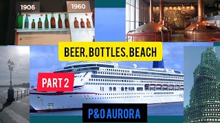 🍺P&O AURORA (Spain and France) GIJON,   LA CORUNA and ESTRELLA GALICIA PART 2/3 #estrellagalicia