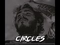 Post Malone Circles S L O W E D R E W E R B