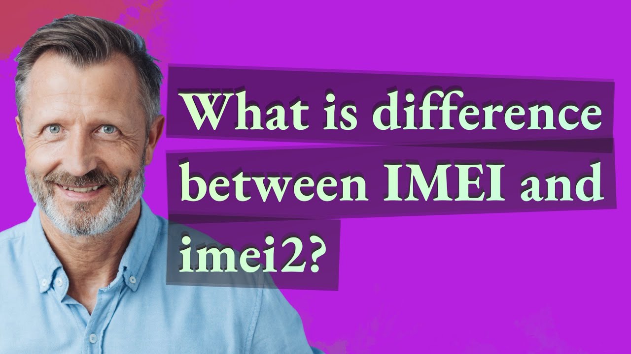 What is difference between IMEI and imei2