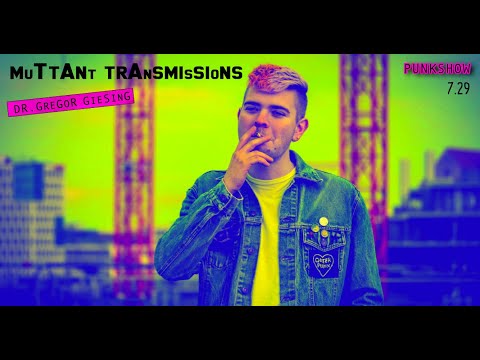Mutant Transmissions S7E29 PuNK ShOw Dr. Gregor Giesing #grgr #punk #synthpunk #queerpunk ⚡REUPLOAD