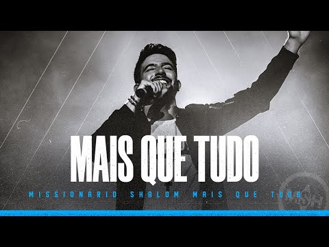Mais que tudo - Missionário Shalom (DVD Mais que tudo)