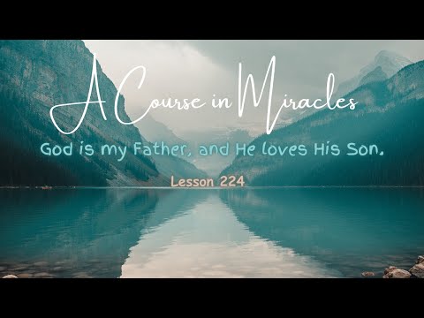 ACIM💫Lesson 224 #acourseinmiracles #acim #sharethekeys