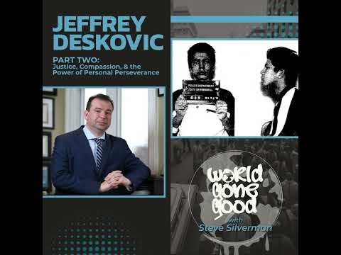 JEFFREY DESKOVIC GONE GOOD - PART 2 — Jeff Deskovic